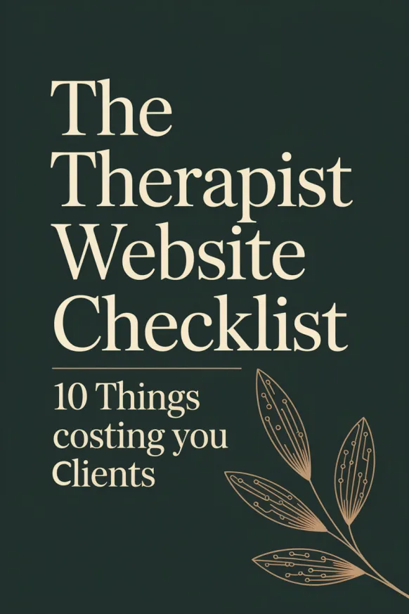 Therapist Website Checklist Cover Cover of The Therapist Website Checklist: 10 things costing you clients